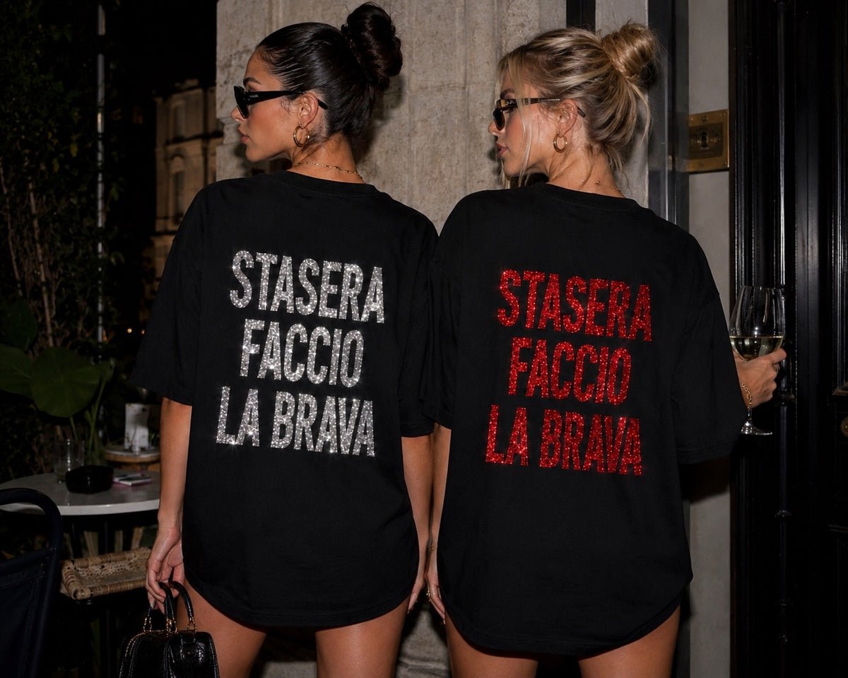 T-Shirt Stasera Faccio La Brava