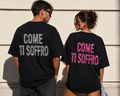 T-Shirt Come Ti Soffro