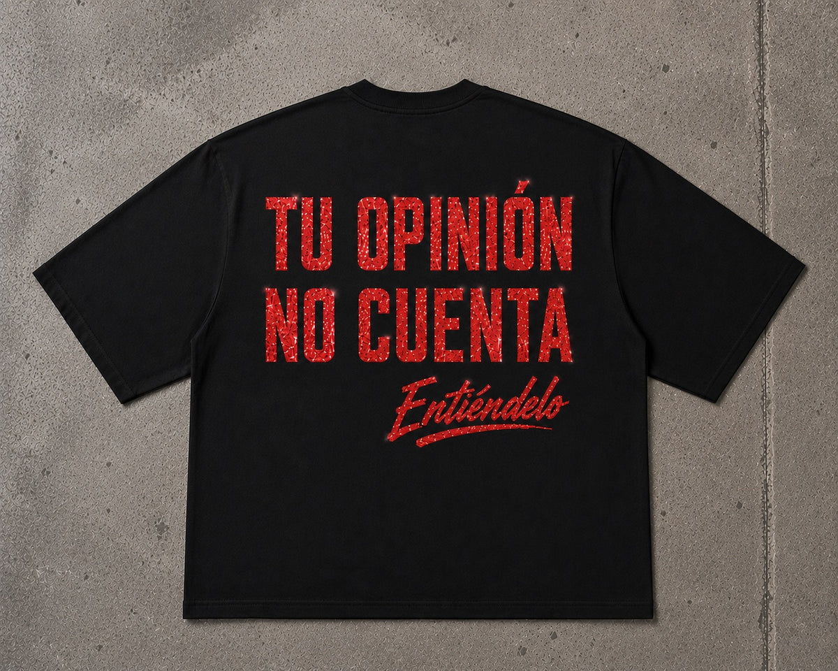 T-Shirt Tu Opinión No Cuenta